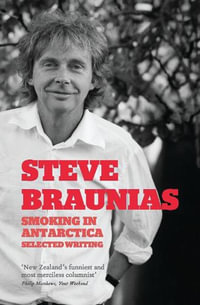 Smoking In Antarctica - Steve Braunias