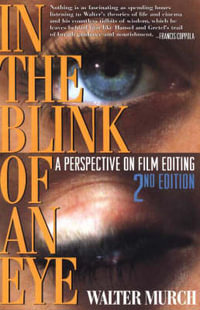 In the Blink of An Eye : New Edition - Walter Murch