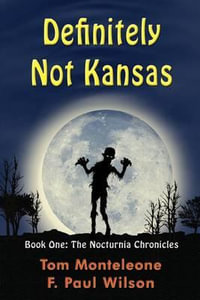 Definitely Not Kansas : Book One: The Nocturnia Chronicles - F Paul Wilson