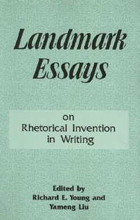 Landmark Essays on Rhetorical Invention in Writing : Volume 8 - Richard E. Young