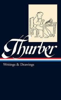 James Thurber : Writings & Drawings (LOA #90) - James Thurber