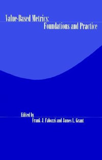 Value-Based Metrics : Foundations and Practice - Frank J. Fabozzi