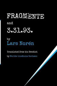 FRAGMENTE and 3.31.93. - Lars Noren