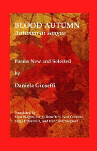 Blood Autumn/Autumno Di Sangue : VIA Folios - Daniela Gioseffi