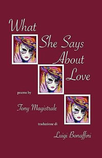 What She Says about Love - Tony Magistrale