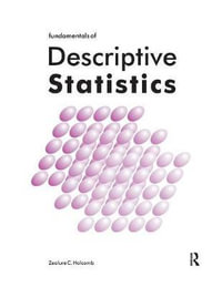 Fundamentals of Descriptive Statistics - Zealure C Holcomb