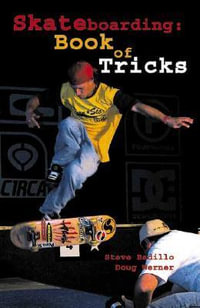 Skateboarding: Book of Tricks : Book of Tricks - Steve Badillo