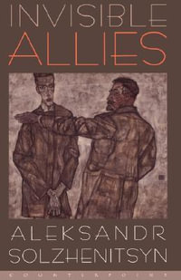 Invisible Allies - Aleksandr Solzhenitsyn