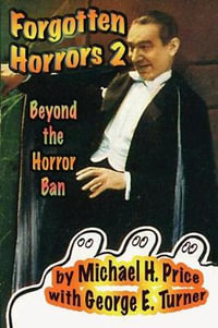 Forgotten Horrors 2 : Beyond the Horror Ban - Michael H Price