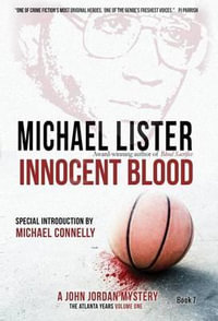 Innocent Blood - Reader in Politics Michael Lister