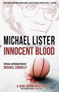 Innocent Blood - Reader in Politics Michael Lister