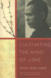 Cultivating the Mind of Love - Thich Nhat Hanh