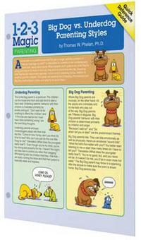 Big Dog vs Underdog Parenting Styles : Quick Reference Guides - Thomas Phelan