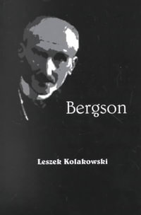 Bergson - Leszek Kolakowski