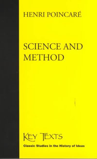 Science and Method : Key Texts - Jules Henri Poincare