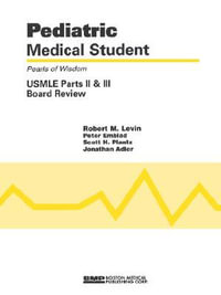 Pediatric Medical Student USMLE Parts II and III : Pearls of Wisdom - Jonathan Adler