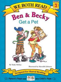 We Both Read : Ben and Becky Get a Pet - Sindy McKay