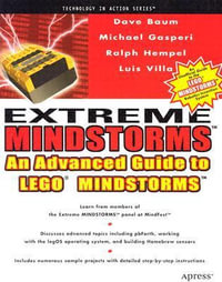 Extreme Mindstorms : An Advanced Guide to Lego Mindstorms - Dave Baum