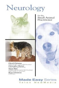 Neurology for the Small Animal Practitioner : Made Easy Series - Cheryl Chrisman