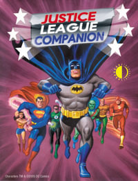 The Justice League Companion - Michael Eury