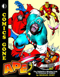 Comics Gone Ape! - Michael Eury