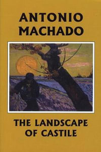 The Landscape of Castile - Antonio Machado