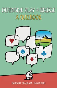 Defensive Play at Bridge : A Quizbook - Barbara Seagram