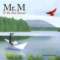 Mr. M and the Red Thread - Kallie George