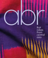 ABR : Ikat Robes from Central Asia - ELENA TSAREVA