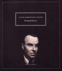 Semmelweiss : Eclectics & Heteroclites - Louis-Ferdinand Celine