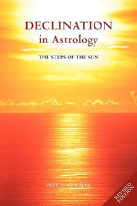 Declination in Astrology : The Steps of the Sun - Paul Newman