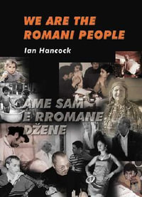 We Are the Romani People : Volume 28 - Ian Hancock