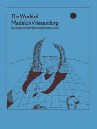 The World of Madelon Vriesendorp : Paintings/Postcards/Objects/Games - Shumon Basar