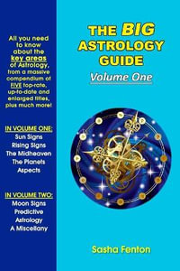 The Big Astrology Guide : Volume One - Sasha Fenton