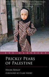 Prickly Pears of Palestine : Eye Classics - Hilda Reilly