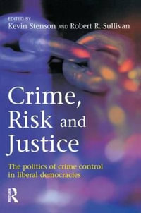 Crime, Risk and Justice - Kevin Stenson