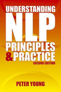 Understanding NLP : Principles and Practice (second edition) - Peter Young