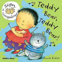 Teddy Bear, Teddy Bear! : BSL (British Sign Language) - Annie Kubler