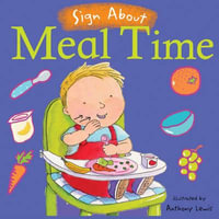 Meal Time : BSL (British Sign Language) Sign About Series - Anthony Lewis