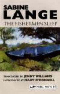 Fishermen Sleep : Visible Poets - Sabine Lange