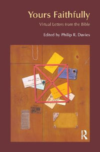 Yours Faithfully : Virtual Letters from the Bible - Philip R. Davies