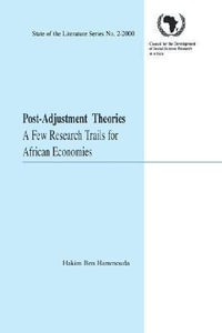 Post-Adjustment Theories. A Few Research Trails for African Economies : A Few Re - Hakim Ben Hammouda