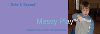 Messy Play : Progression in Play for Babies and Children - Liz Williams