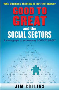 Good To Great By Jim Collins | Why Some Companies Make The Leap... And ...