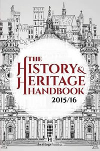 The History & Heritage Handbook 2015/16 - Andrew Chapman