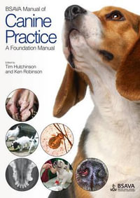 BSAVA Manual of Canine Practice : A Foundation Manual - Tim Hutchinson