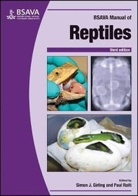 BSAVA Manual of Reptiles, 3rd edition : BSAVA British Small Animal Veterinary Association - Simon J. Girling