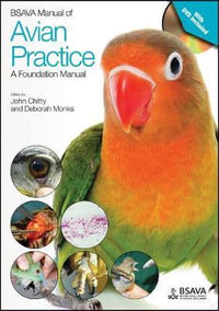 BSAVA Manual of Avian Practice : A Foundation Manual - John Chitty