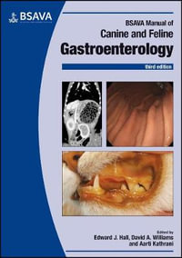 BSAVA Manual of Canine and Feline Gastroenterology : BSAVA British Small Animal Veterinary Association - Edward Hall