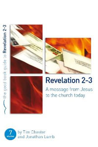 Revelation 2-3 : A message from Jesus to the church today - Jonathan Lamb